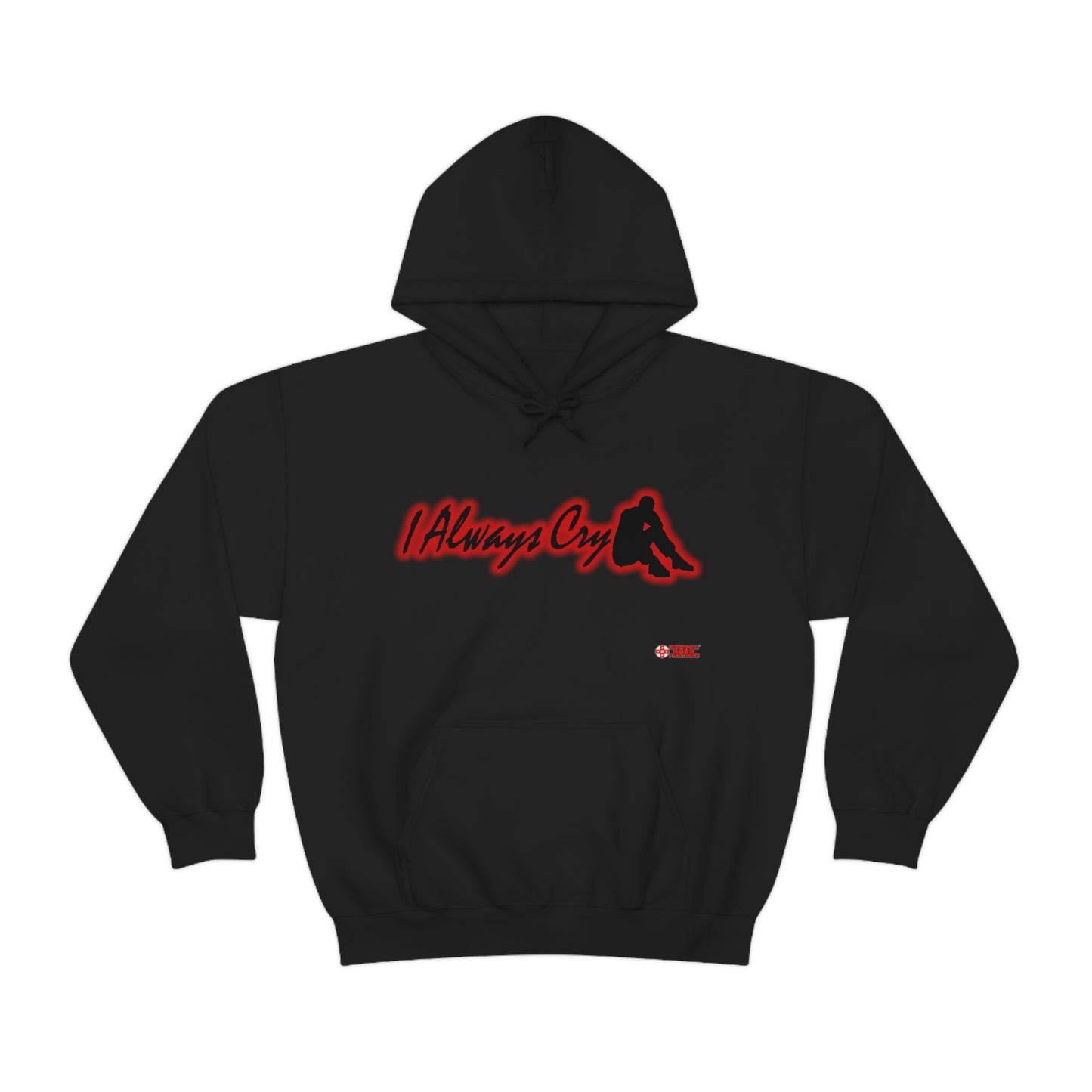 Unisex Hoodie - I Always Cry