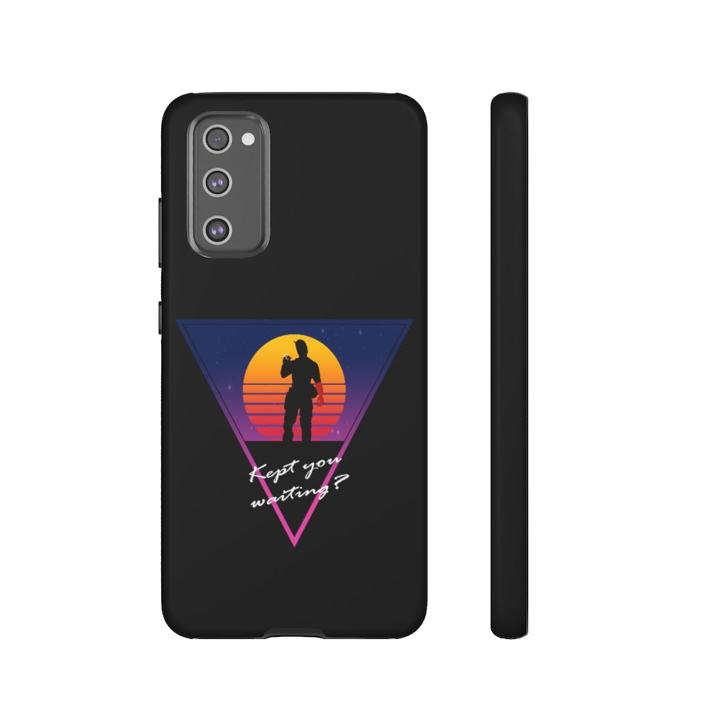 Tough Case - Kept You Waiting?