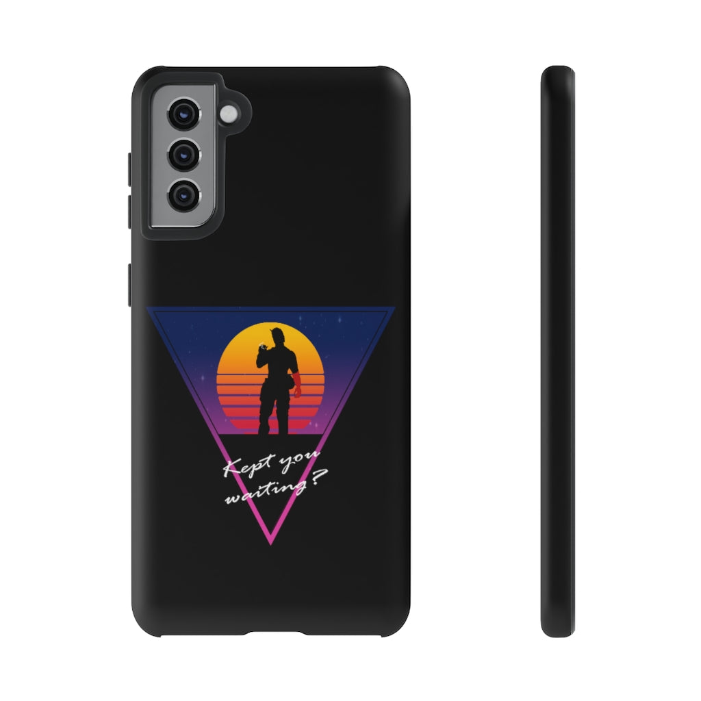 Tough Case - Kept You Waiting?