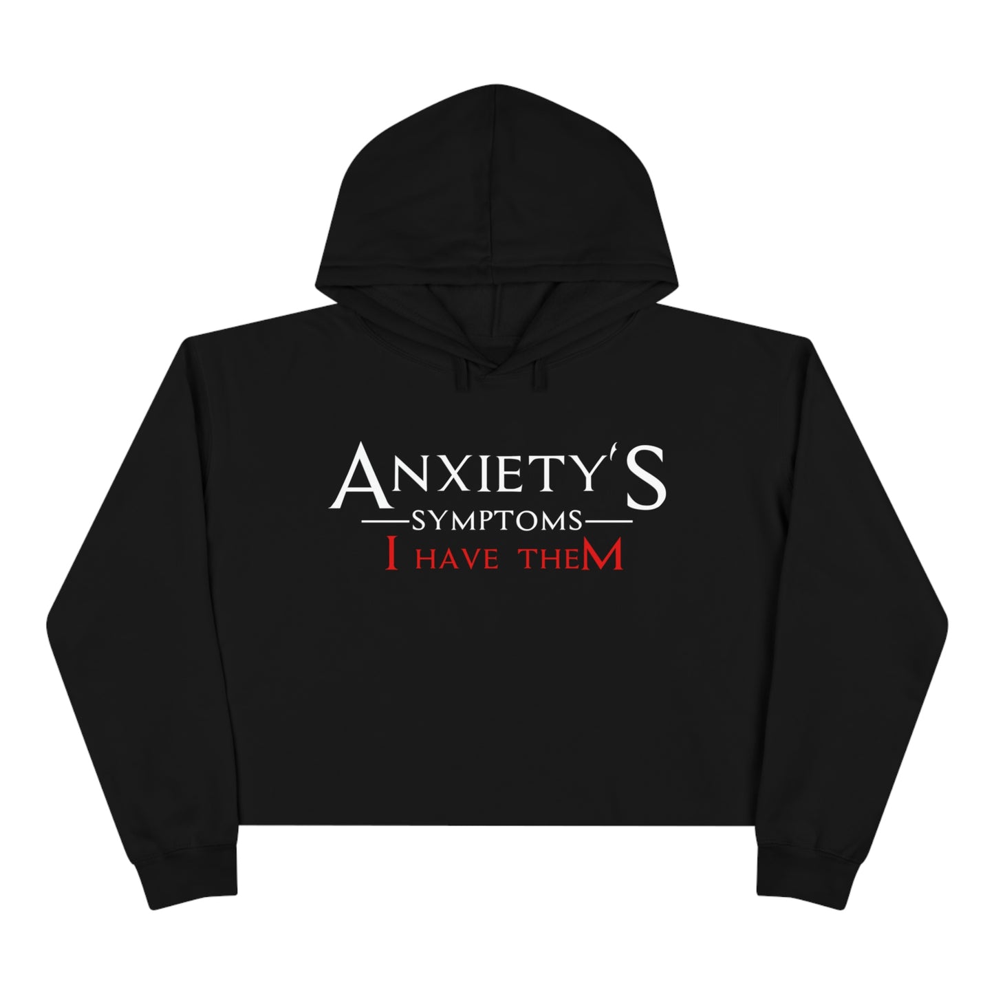 Women's Crop Hoodie - Anxiety's Symptons