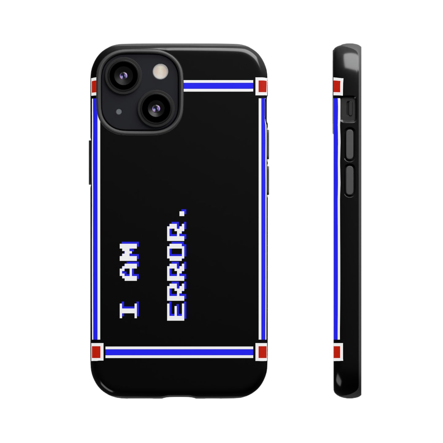 Tough Case - I Am Error