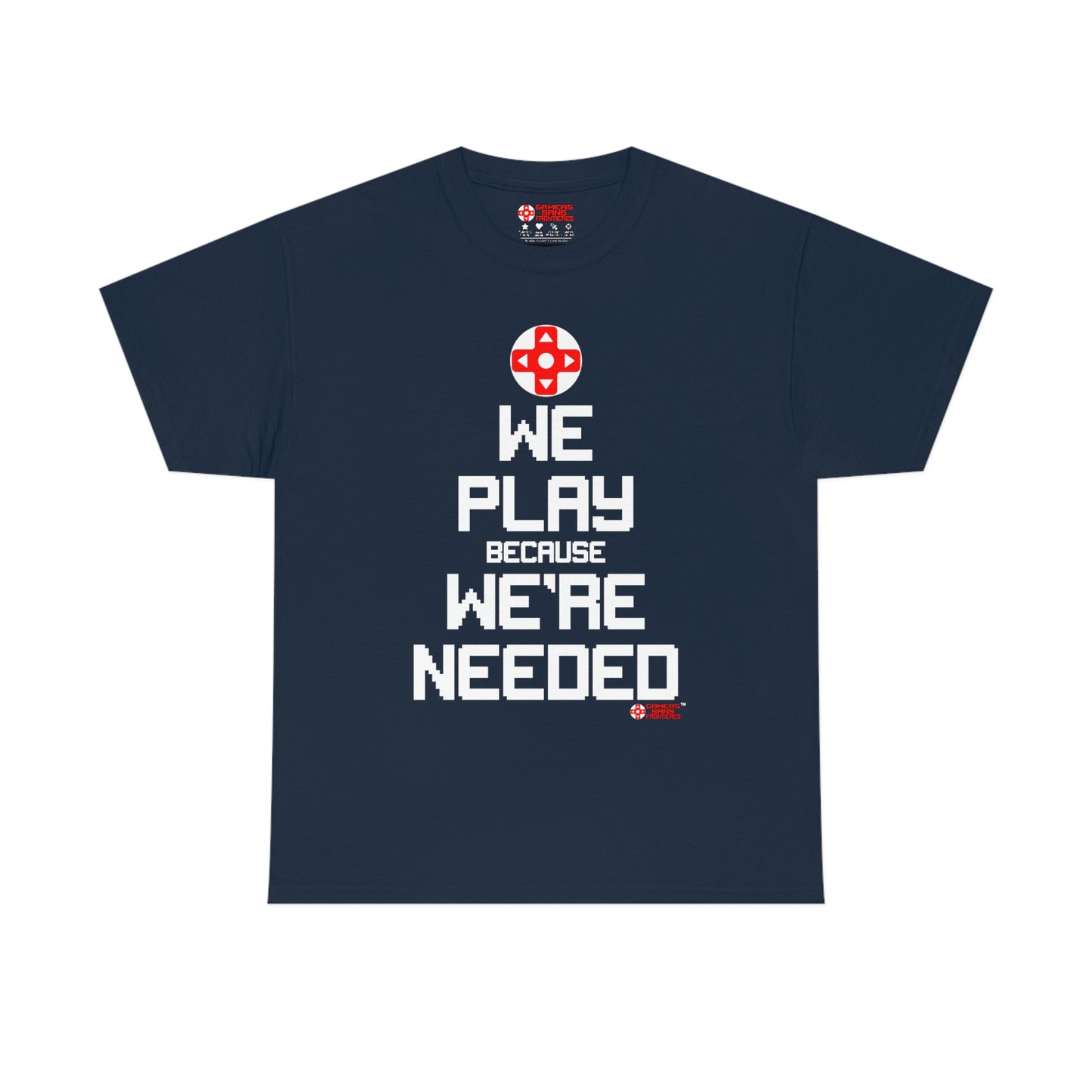 We Play Because We're Needed Unisex Tee