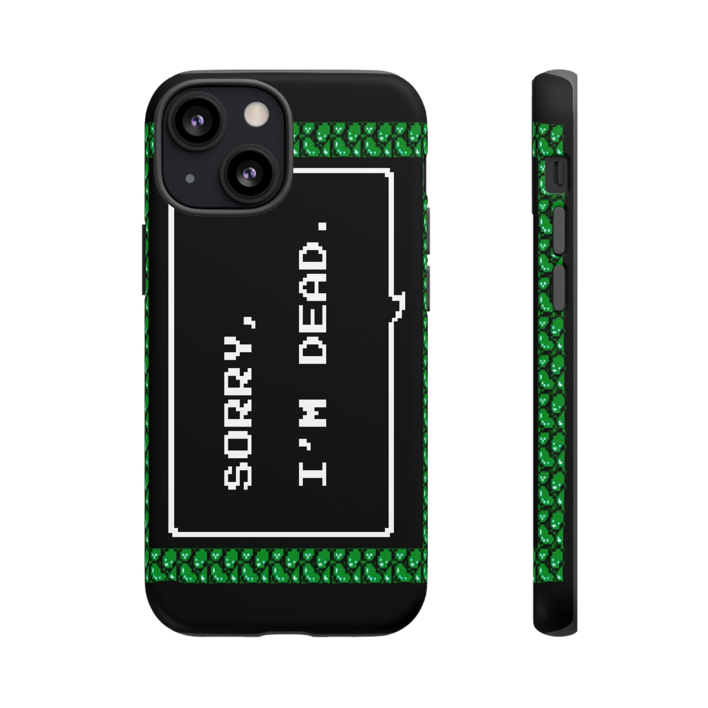 Tough Case - Sorry, I'm Dead