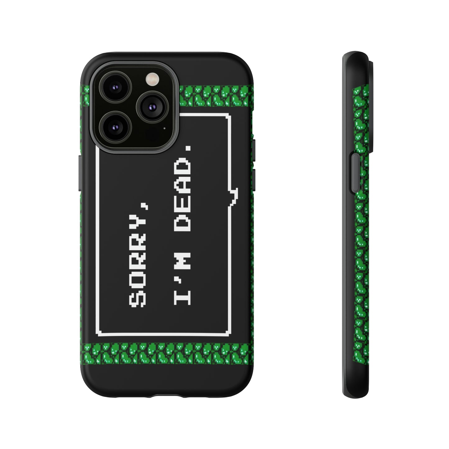 Tough Case - Sorry, I'm Dead
