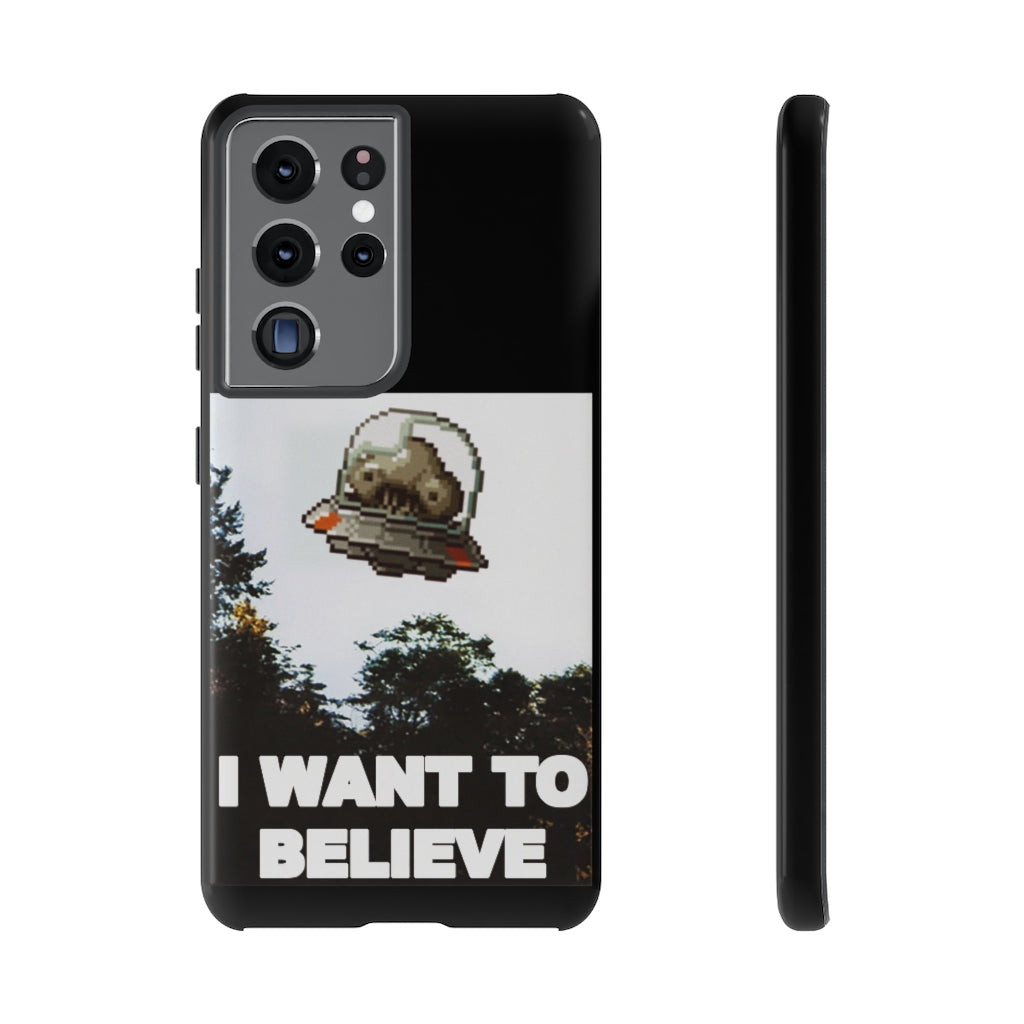 Tough Case - I Want to Believe