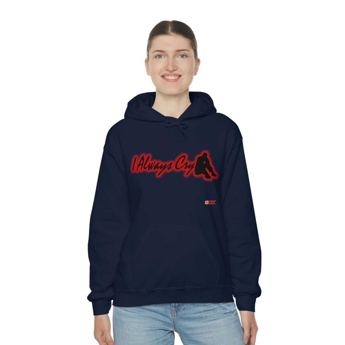 Unisex Hoodie - I Always Cry