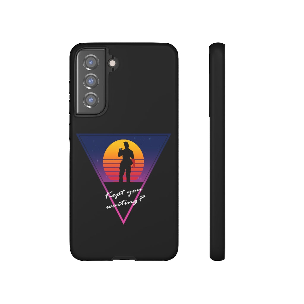 Tough Case - Kept You Waiting?