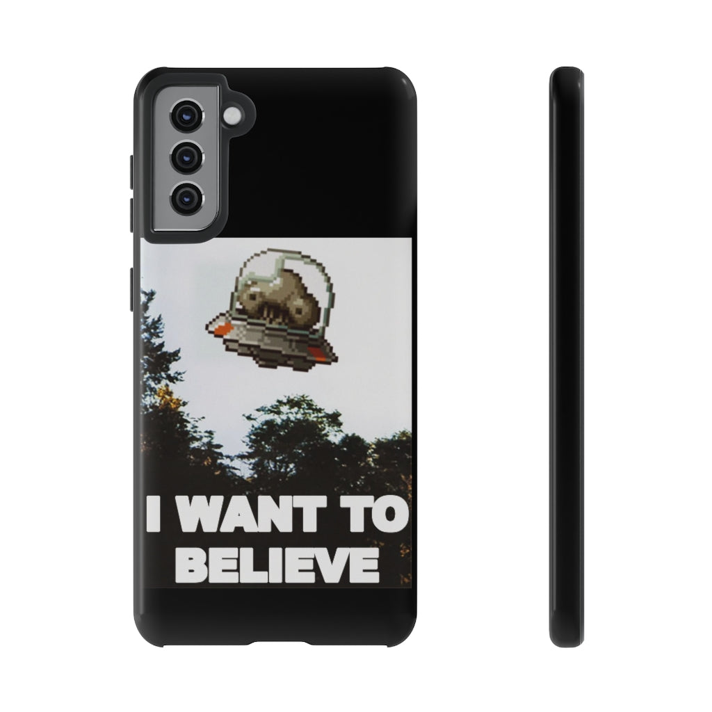 Tough Case - I Want to Believe