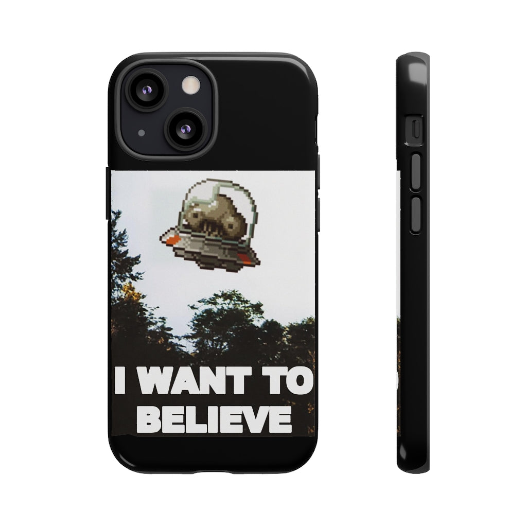 Tough Case - I Want to Believe
