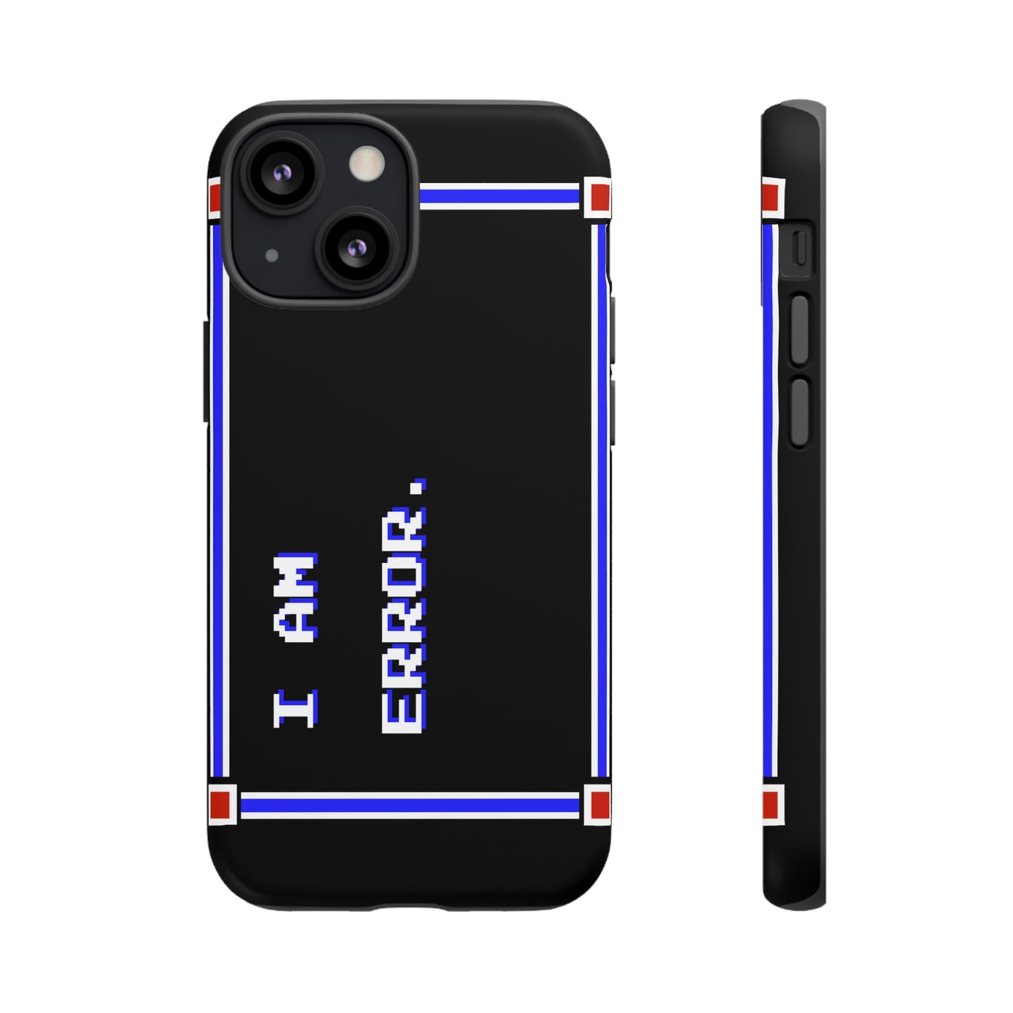 Tough Case - I Am Error