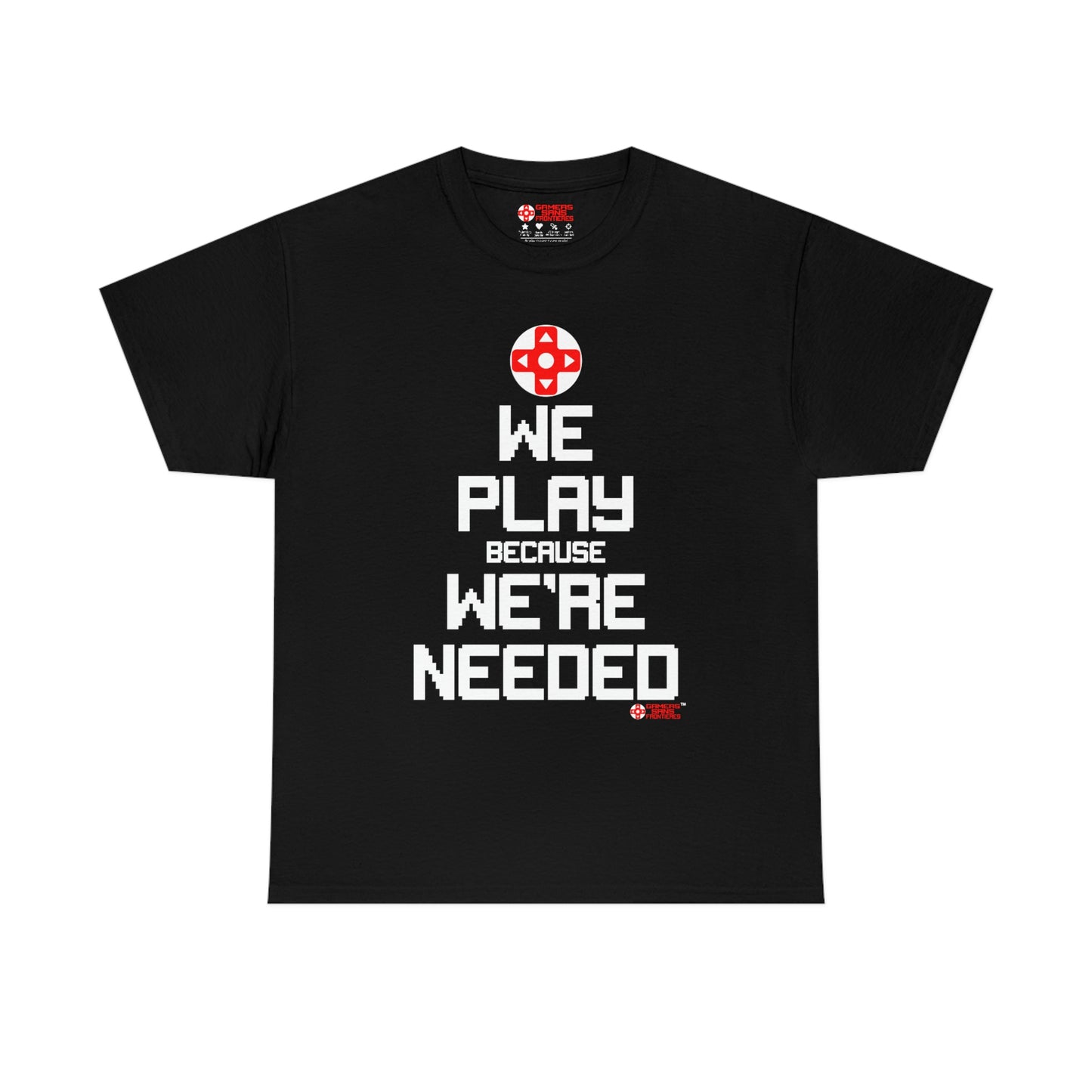 We Play Because We're Needed Unisex Tee