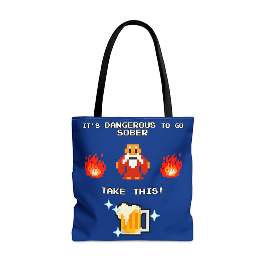 Tote Bag - It's Dangerous to go Sober