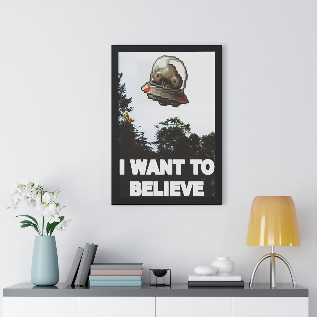Framed Poster - I Want to Believe
