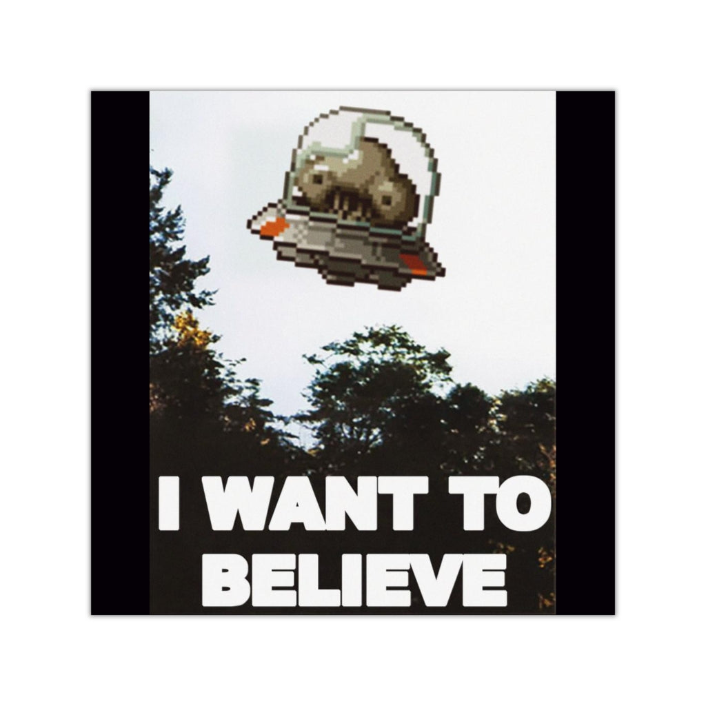 Vinyl Sticker - I Want to Believe
