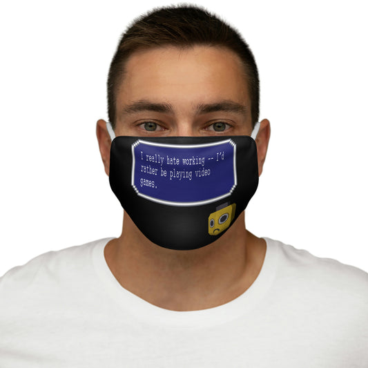 Face Mask - I Really Hate Working