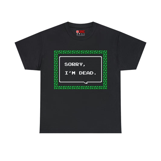 Men's Tee - Sorry, I'm Dead