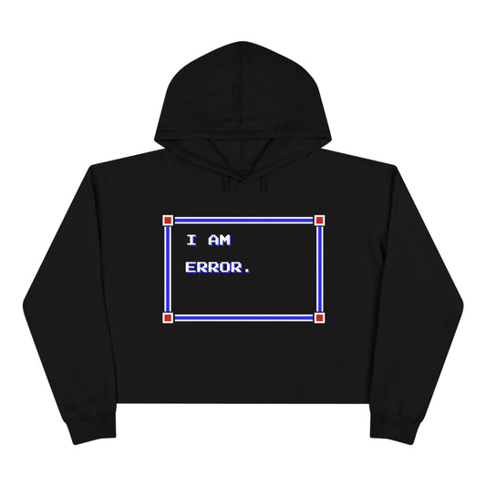Women's Crop Hoodie - I Am Error